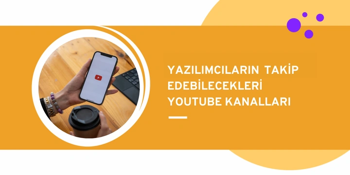 Yazılımcıların Takip Edebilecekleri YouTube Kanalları
