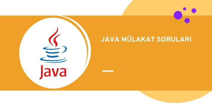 En Sık Sorulan Java Mülakat Soruları