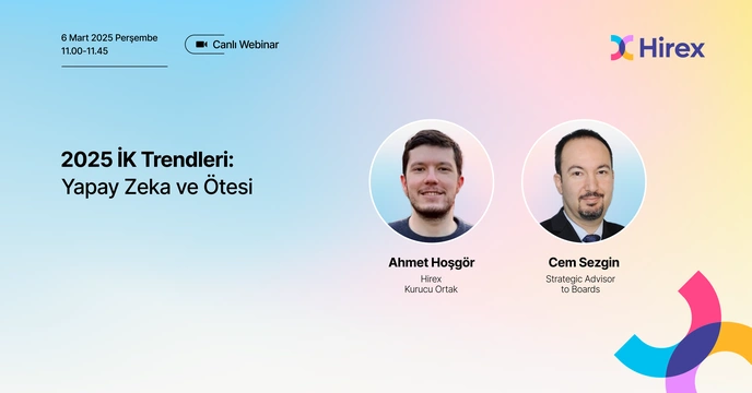 2025 İK Trendleri: Yapay Zeka ve Ötesi