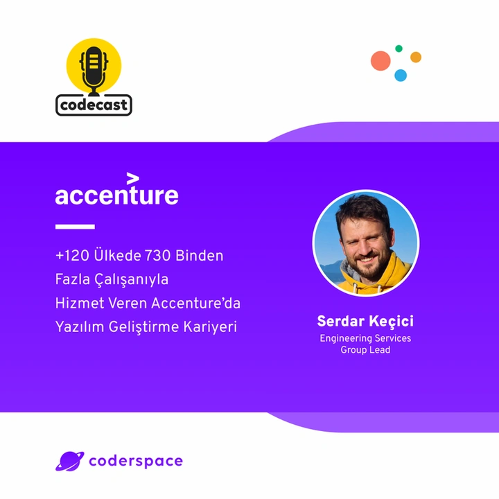 Codecast#41 - +120 Ülkede 730 Binden Fazla Çalışanıyla Accenture’da Yazılım Geliştirme Kariyeri