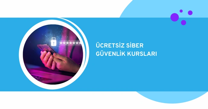 En İyi Ücretsiz Siber Güvenlik Kursları