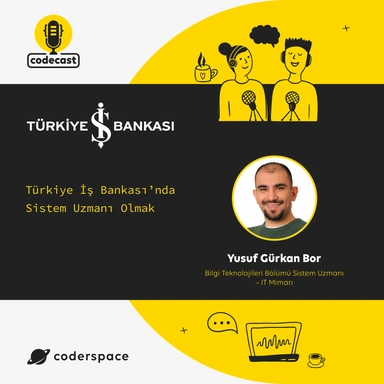 Codecast #14 - Türkiye İş Bankası'nda Sistem Uzmanı Olmak