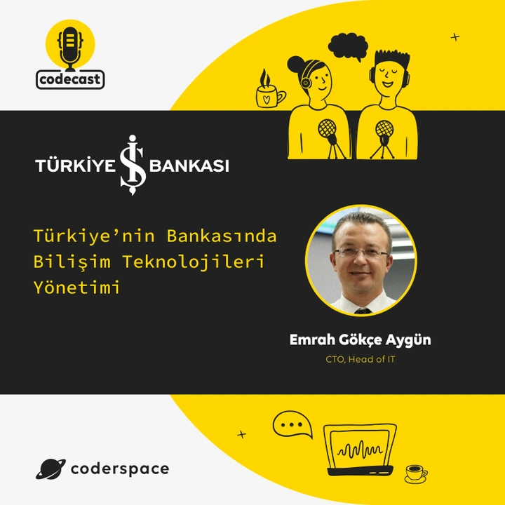 Codecast#7 - Türkiye'nin Bankasında Bilişim Teknolojileri Yönetimi