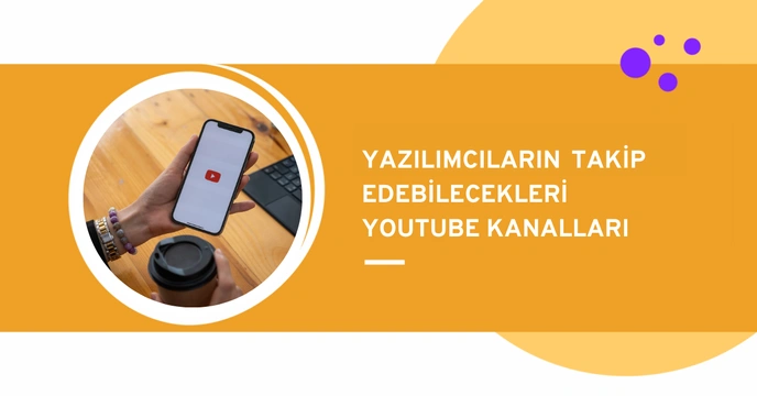 Yazılımcıların Takip Edebilecekleri YouTube Kanalları