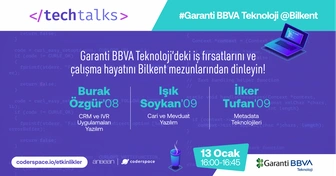 Tech Talks - Garanti BBVA Teknoloji @Bilkent