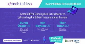 Tech Talks - Garanti BBVA Teknoloji @Bilkent