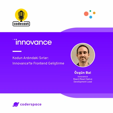 Codecast#48 - Kodun Ardındaki Sırlar: Innovance'te Frontend Geliştirme