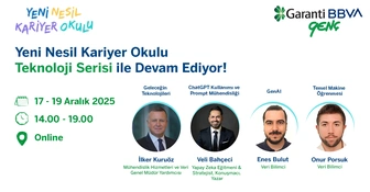 Garanti BBVA Genç Yeni Nesil Kariyer Okulu - Teknoloji Serisi