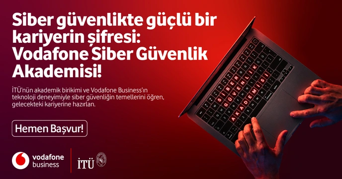 Vodafone Business & İTÜ Siber Güvenlik Akademisi