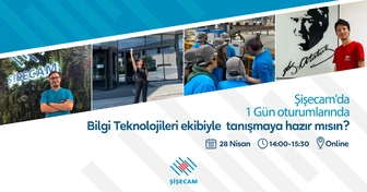 Şişecam'da 1 Gün - Bilgi Teknolojileri