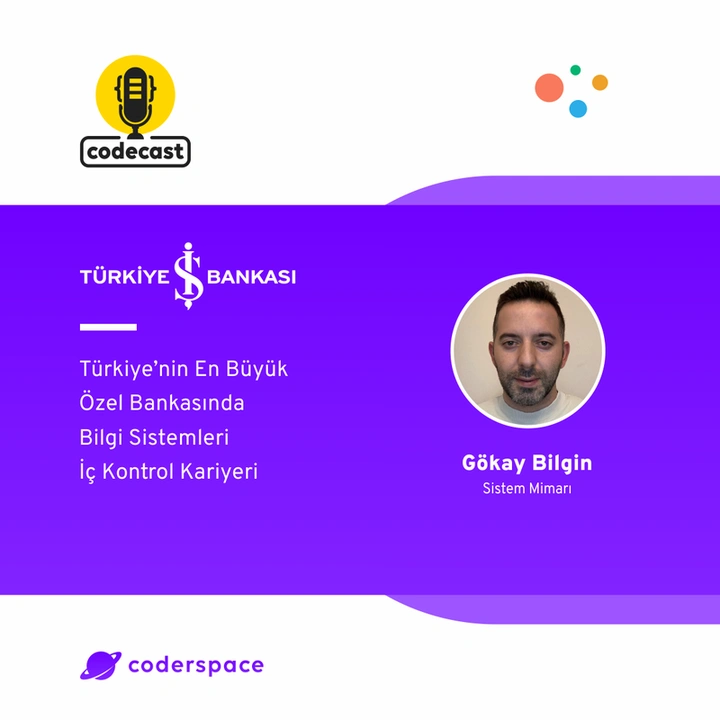 Codecast#43 - Türkiye’nin En Büyük Özel Bankasında Bilgi Sistemleri İç Kontrol Kariyeri