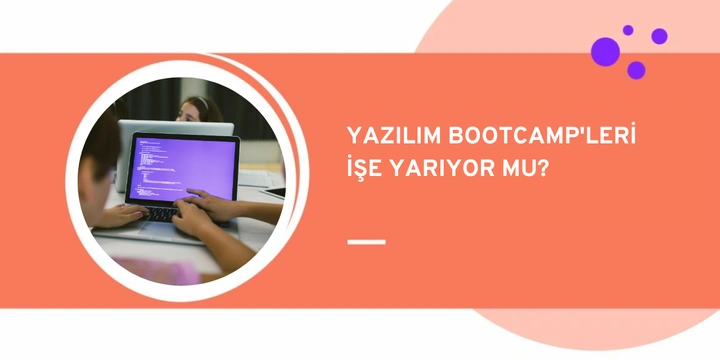 Yazılım Bootcamp'leri İşe Yarıyor mu?
