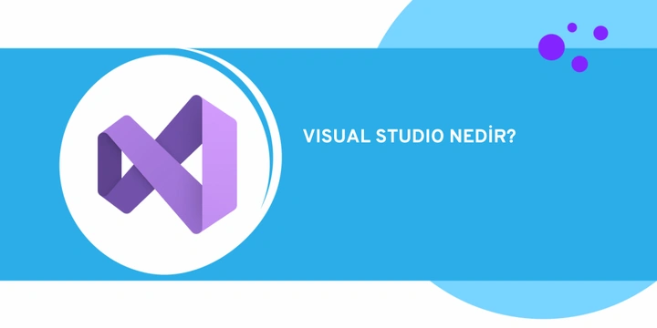 Visual Studio Nedir, Ne İşe Yarar?