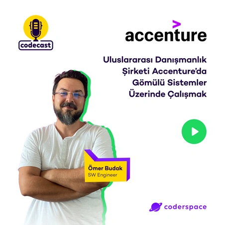 Codecast#54 - Uluslararası Danışmanlık Şirketi Accenture’da Gömülü Sistemler Üzerinde Çalışmak