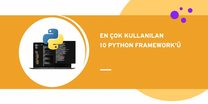 En Çok Kullanılan  10 Python Framework'ü