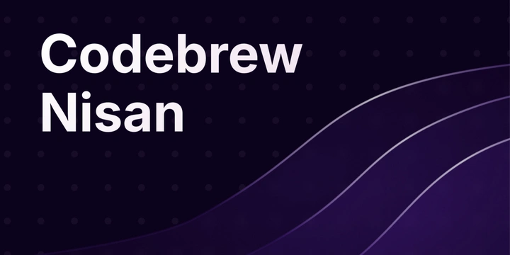 Codebrew Aylık Yazılımcı Bülteni - Nisan 2026
