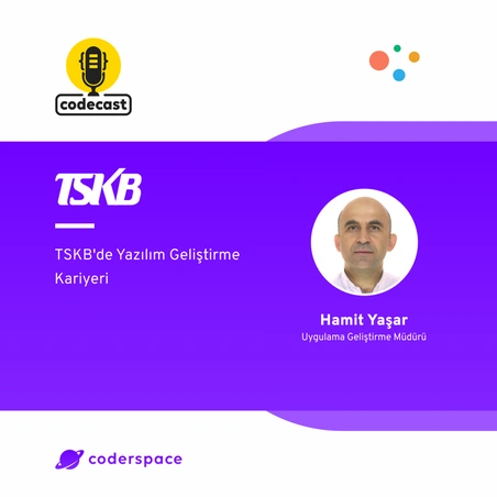 Codecast#38 - TSKB'de Yazılım Geliştirme Kariyeri