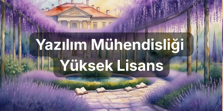 Yazılım Mühendisliği Yüksek Lisans Hangi Üniversitelerde Var?