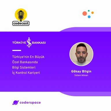 Codecast#43 - Türkiye’nin En Büyük Özel Bankasında Bilgi Sistemleri İç Kontrol Kariyeri