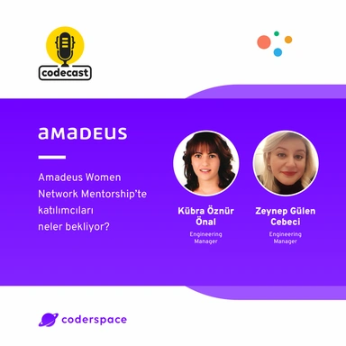 Codecast#31 - Amadeus Women Network Mentorship’te katılımcıları neler bekliyor?