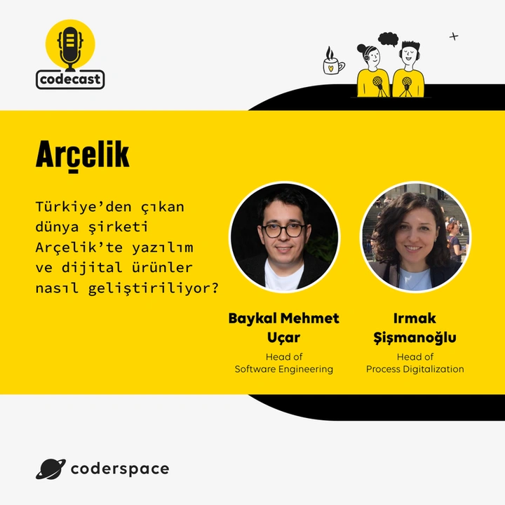 Codecast#25 - Türkiye’den çıkan dünya şirketi Arçelik’te yazılım ve dijital ürünler nasıl geliştiriliyor?