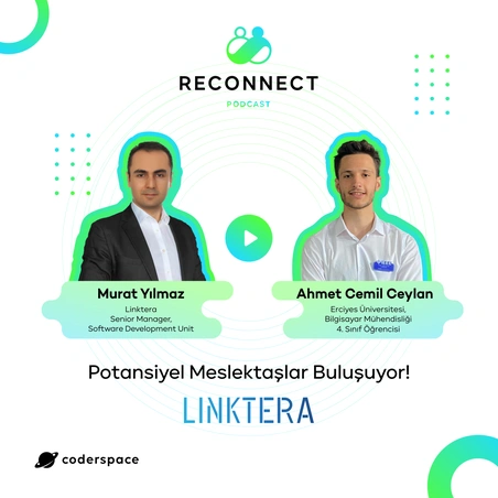 Reconnect#3 | Linktera Senior Manager Murat Yılmaz, Potansiyel Meslektaşıyla Buluşuyor!