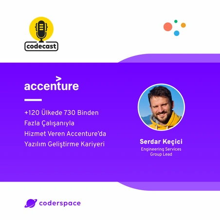 Codecast#41 - +120 Ülkede 730 Binden Fazla Çalışanıyla Accenture’da Yazılım Geliştirme Kariyeri