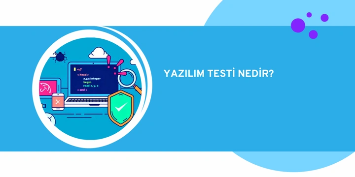 Yazılım Testi Nedir?