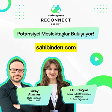 Reconnect#16 | sahibinden.com Data Science Team Lead Güray Ataman, Potansiyel Meslektaşıyla Buluşuyor!