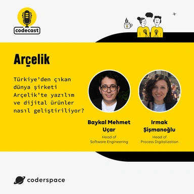 Codecast#25 - Türkiye’den çıkan dünya şirketi Arçelik’te yazılım ve dijital ürünler nasıl geliştiriliyor?