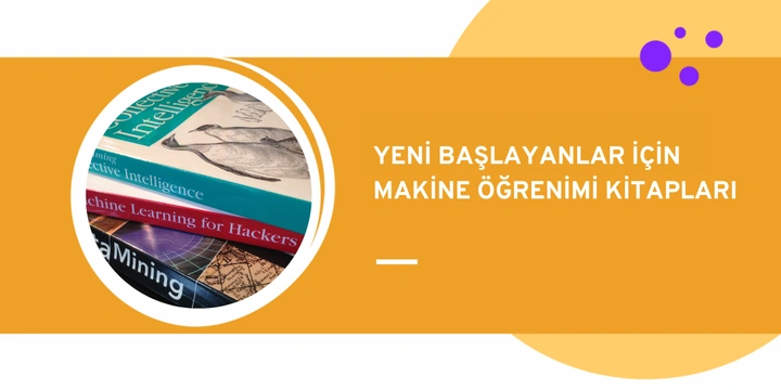 Yeni Başlayanlar için Makine Öğrenimi Kitapları