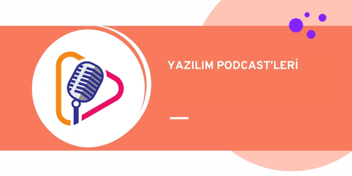 Teknoloji ve Yazılımla İlgili 10 Podcast Önerisi