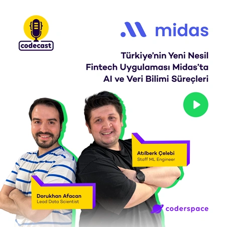 Codecast#58 - Türkiye'nin Yeni Nesil Fintech Uygulaması Midas'ta AI ve Veri Bilimi Süreçleri