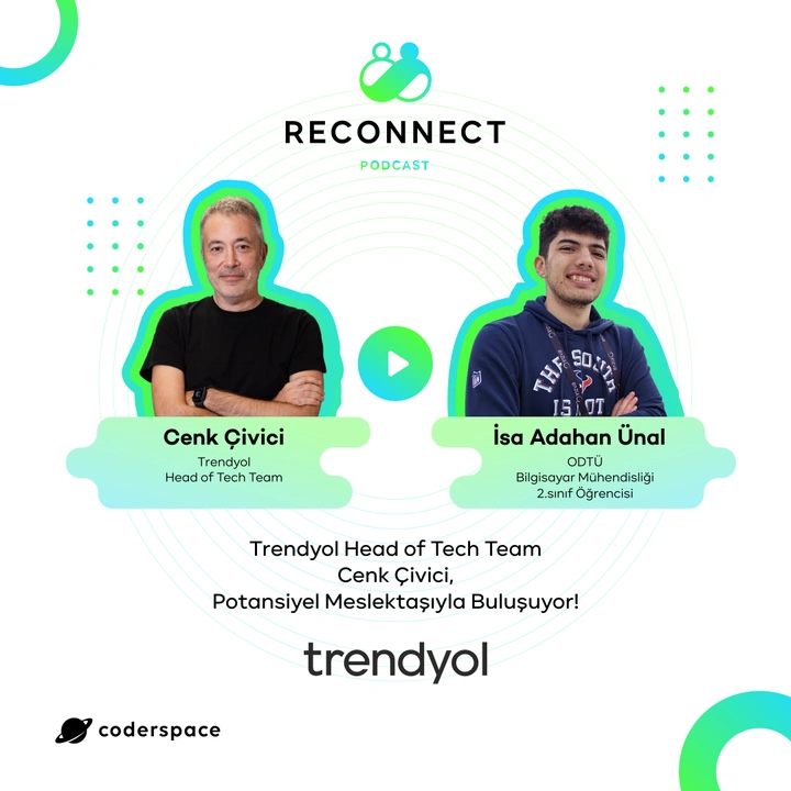 Reconnect#6 | Trendyol Head of Tech Team Cenk Çivici, Potansiyel Meslektaşıyla Buluşuyor!