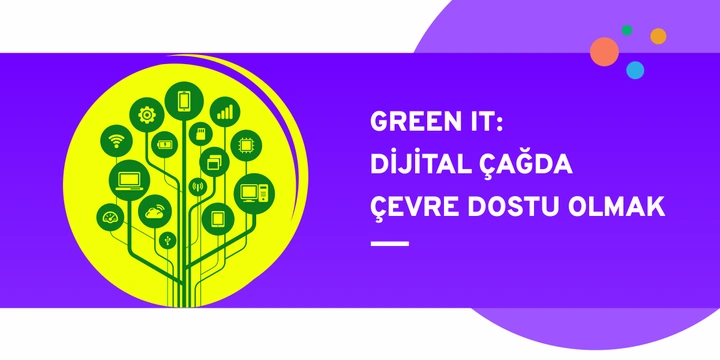 Green IT: Dijital Çağda Çevre Dostu Olmak