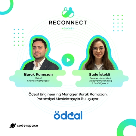 Reconnect#13 | Ödeal Engineering Manager Burak Ramazan, Potansiyel Meslektaşıyla Buluşuyor!