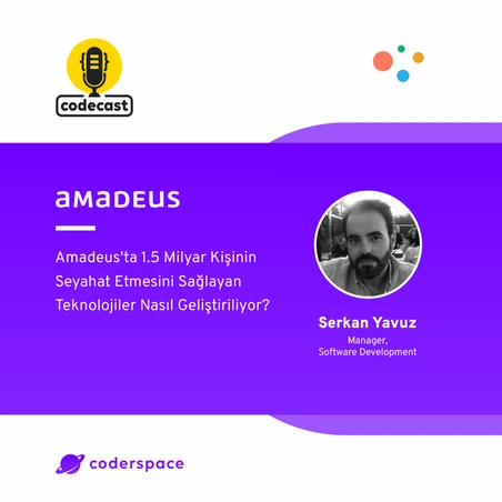 Codecast#26 - Amadeus'ta 1.5 Milyar Kişinin Seyahat Etmesini Sağlayan Teknolojiler Nasıl Geliştiriliyor?