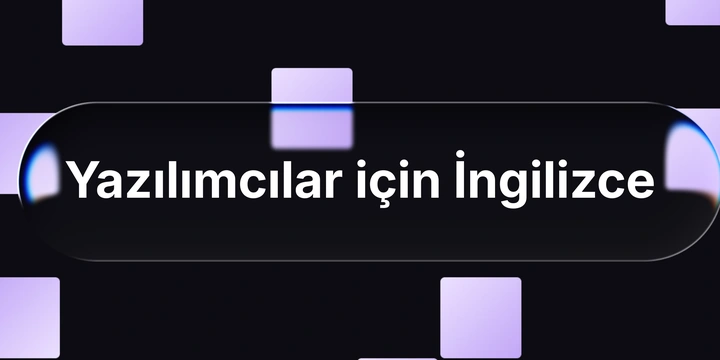 Yazılımcılar için İngilizce: İş İngilizcesi Bilmenin Faydaları