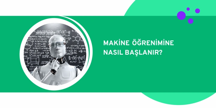 Makine Öğrenimine Nasıl Başlanır?