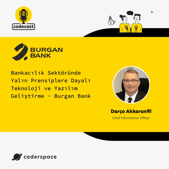 Codecast#18 - Bankacılık Sektöründe Yalın Prensiplere Dayalı Teknoloji ve Yazılım Geliştirme