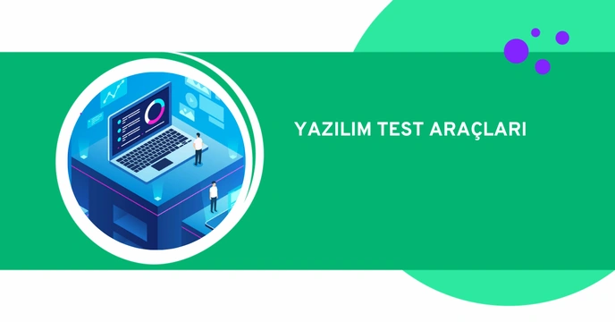 Yazılım Test Araçları ve Test Otomasyonu