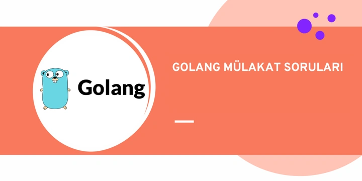 En Sık Sorulan 30 Golang Mülakat Sorusu