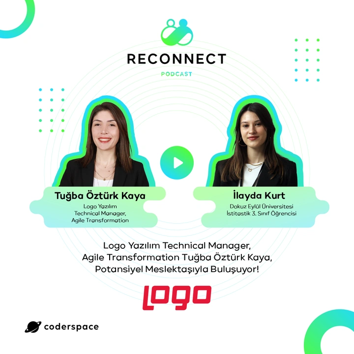 Reconnect#9 | Logo Yazılım Technical Manager Tuğba Öztürk Kaya, Potansiyel Meslektaşıyla Buluşuyor!
