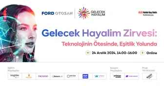 Gelecek Hayalim Zirvesi:  Teknolojinin Ötesinde Eşitlik Yolunda 2024