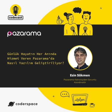 Codecast#10 - Günlük Hayatın Her Anında Hizmet Veren Pazarama’da Nasıl Yazılım Geliştiriliyor?