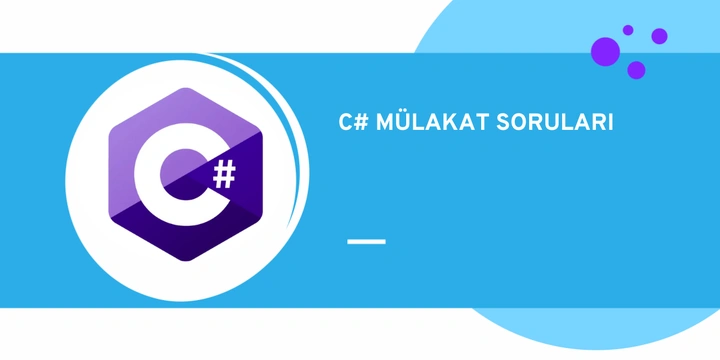 En Popüler C# Mülakat Soruları