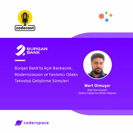 Codecast#35 - Burgan Bank’ta Modernizasyon ve Yazılımcı Odaklı Teknoloji Geliştirme Süreçleri