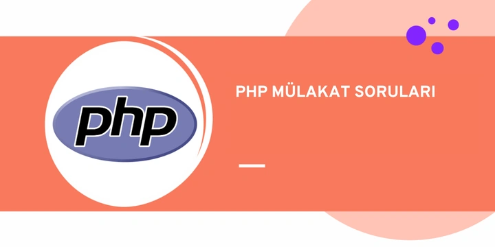 En Popüler PHP Mülakat Soruları