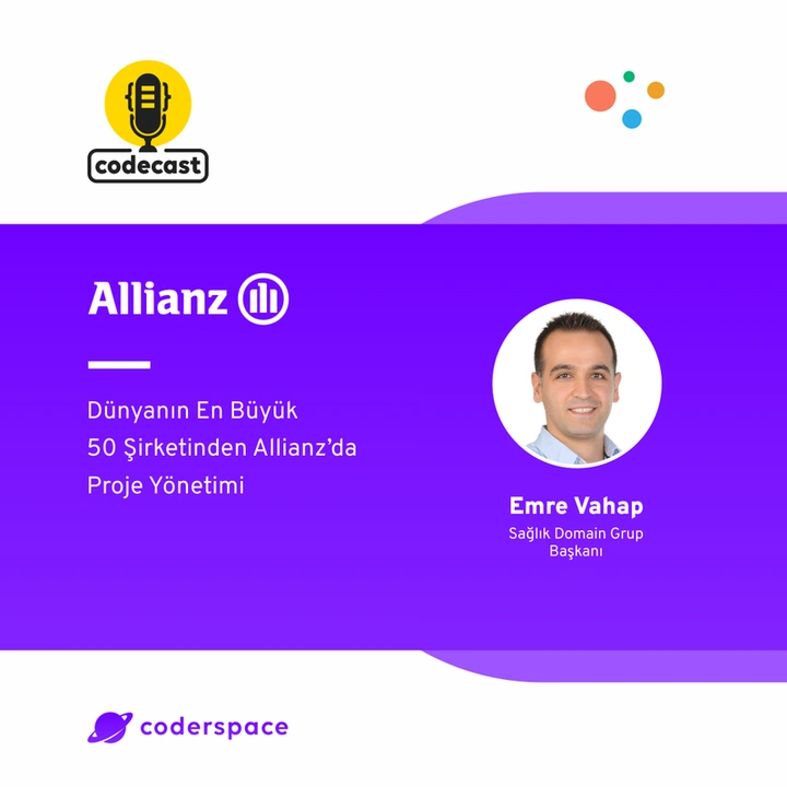 Codecast#51 - Dünyanın En Büyük 50 Şirketinden Allianz’da Proje Yönetimi