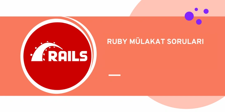 En Çok Sorulan Ruby Mülakat Soruları